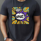kkboxly kkboxly Comic Balloon 'WHAT?!' Print T-shirt For Men, Trendy Short Sleeve Top, Men's Clothing